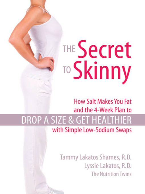 Title details for The Secret to Skinny by Lyssie Lakatos, R.D. - Available